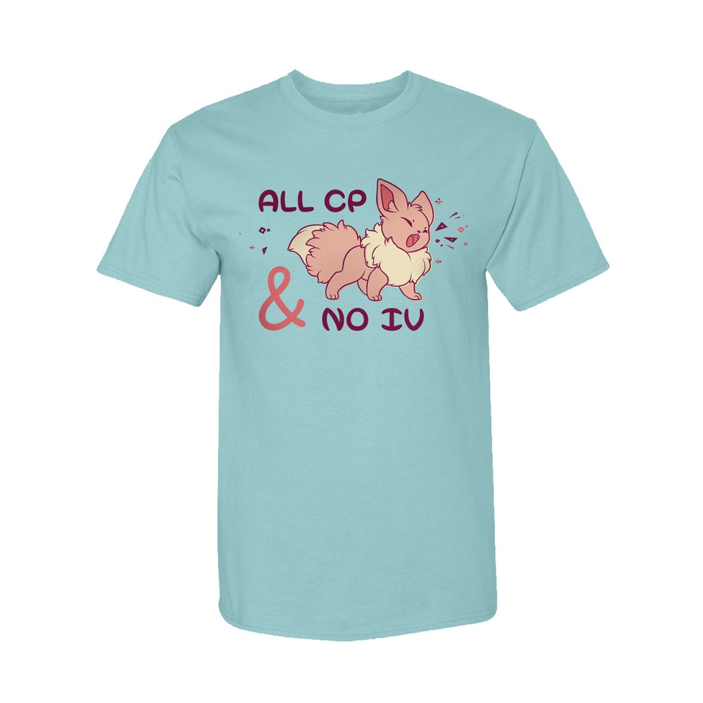 All CP, No IV (V/Crew Teal Ice Shirt)